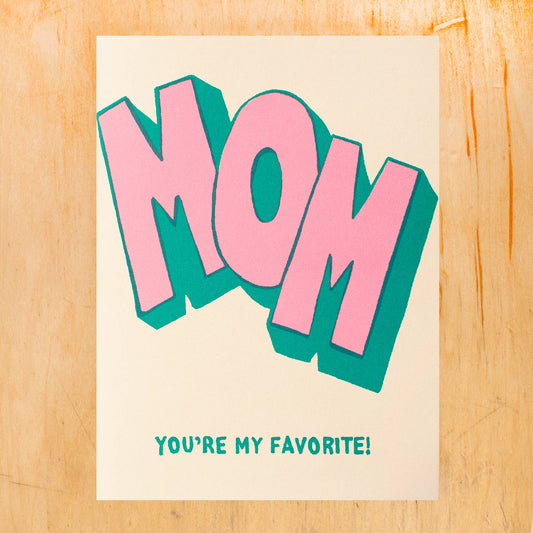 MOM FAVORITE GREETING CARD